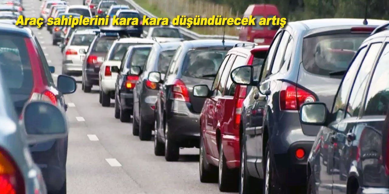 Motorlu Taşıtlar Vergisi'ne dev zam