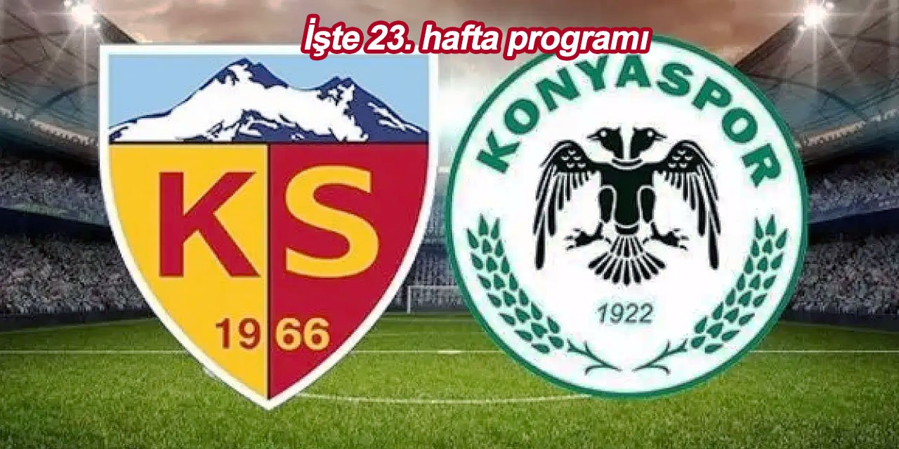 Konyaspor'un Kayseri deplasmanında tarih belli oldu