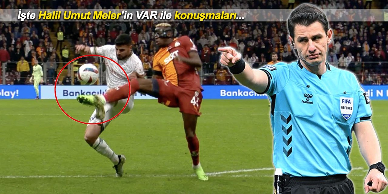 Galatasaray - Konyaspor maçının VAR konuşmaları ortaya çıktı