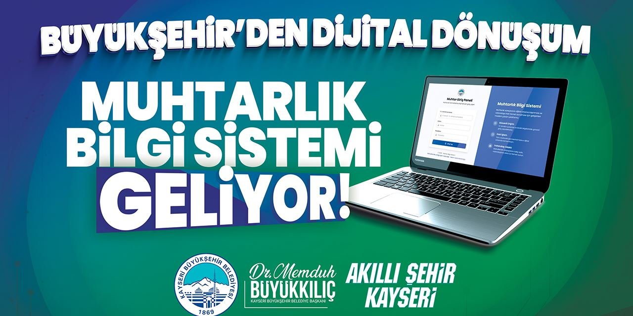 Büyükşehir'den dijital atılım: Muhtarlık bilgi sistemi başlıyor