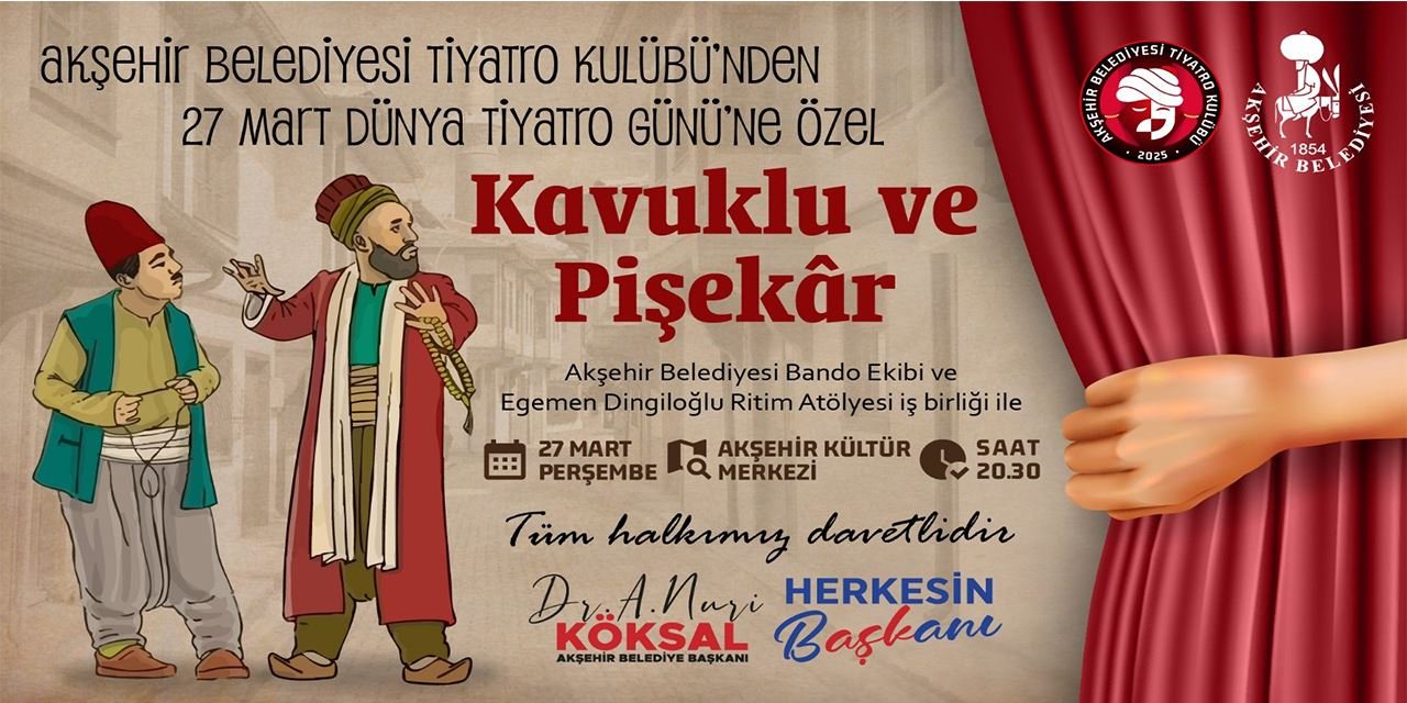 Kavuklu ve Pişekâr, Akşehir’de sahne alıyor