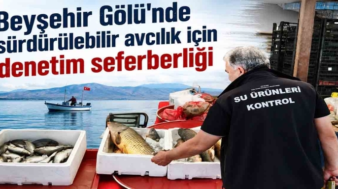 Beyşehir Gölü'nde sürdürülebilir avcılık için denetim seferberliği