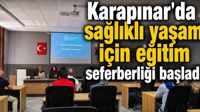 Karapınar'da sağlıklı yaşam için eğitim seferberliği başladı