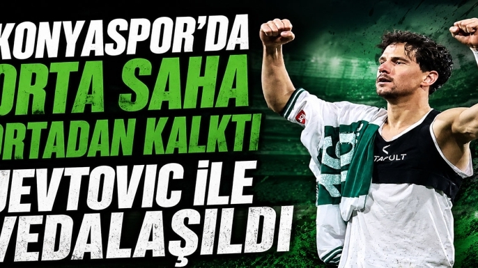 Konyaspor'da orta saha ortadan kalktı; Jevtovic ile vedalaşıldı