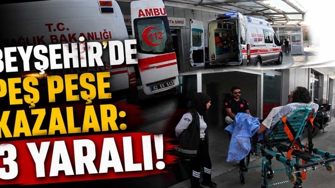 Beyşehir'de peş peşe kazalar: 3 yaralı!