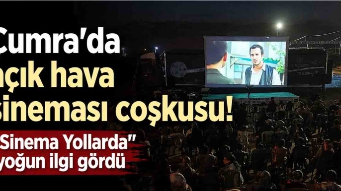 Çumra'da açık hava sineması coşkusu!