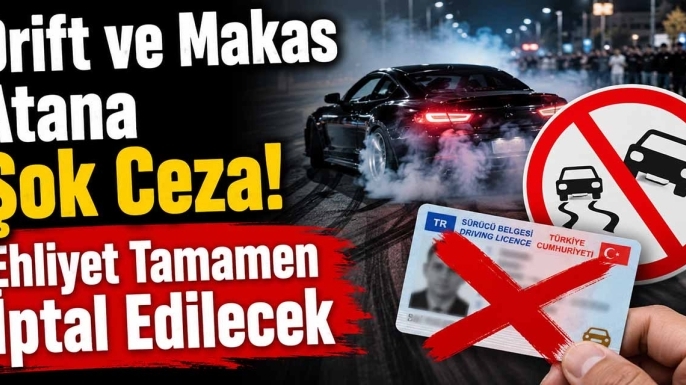 Drift ve Makas Atana Şok Ceza! Ehliyet Tamamen İptal Edilecek