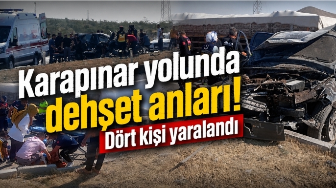 Karapınar yolunda dehşet anları! Dört kişi yaralandı