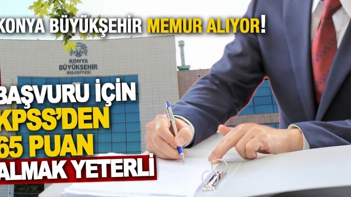 Konya Büyükşehir memur alacak! Başvuru için son fırsat!