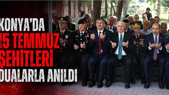 Konya'da 15 Temmuz Şehitleri Dualarla Anıldı