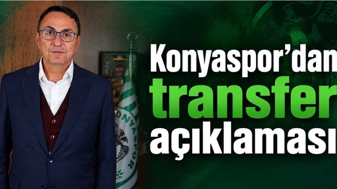 Konyaspor'dan transfer açıklaması: Sabır ve titizlik sürüyor