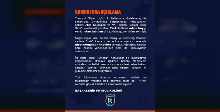 Başakşehir'den Galatasaray maçının hakemlerine sert tepki
