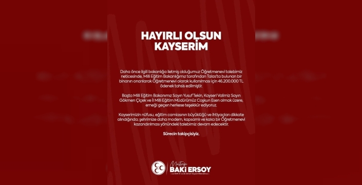 MHPli Ersoydan Kayseriye öğretmenevi müjdesi: 46 milyon TL ödenek