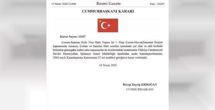 Çorum-Samsun hızlı tren hattında ilk adım atıldı: Bölge için yeni bir dönem başlıyor