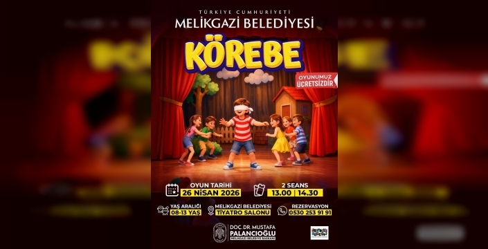 Melikgazi'den minik yüreklere tiyatro şöleni: Körebe oyunu ücretsiz!