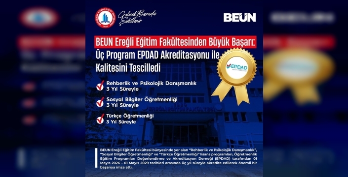 BEUN'dan büyük hamle: Üç program akredite edildi!