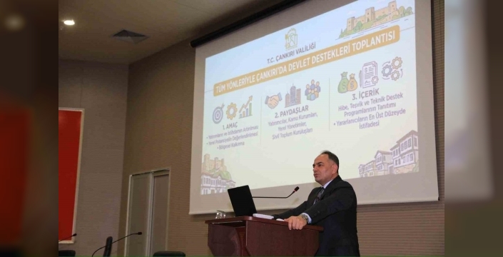 Çankırı'da dev bütçeli teşvik programı tanıtıldı: Yatırımcılar için cazip fırsatlar