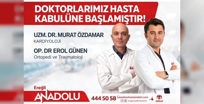 Karadeniz Ereğli'de sağlıkta yeni dönüm noktası: Kardiyoloji ve ortopedi uzmanları göreve başladı