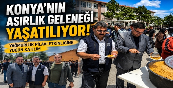 Konya’nın asırlık geleneği yeniden hayat buldu