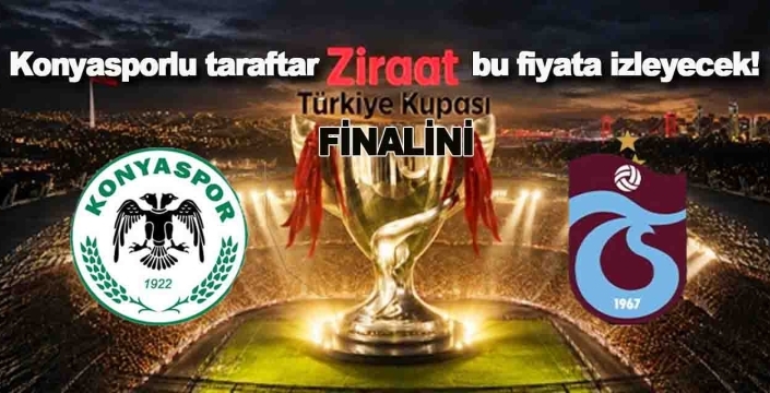 Kupa finalinde bilet fiyatları belli oldu