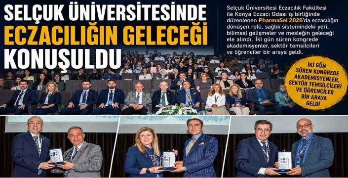 Selçuk Üniversitesinde eczacılığın geleceği masaya yatırıldı