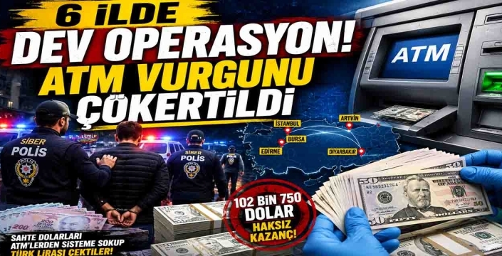 6 ilde dev operasyon! ATM vurgunu çökertildi