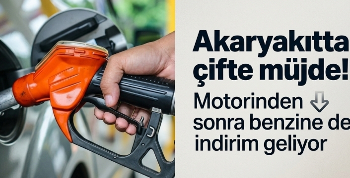 Akaryakıtta çifte müjde! Motorinden sonra benzine de indirim geliyor