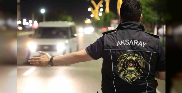 Aksaray'da huzurlu sokaklar uygulamasıyla güvenlik önlemleri artırıldı