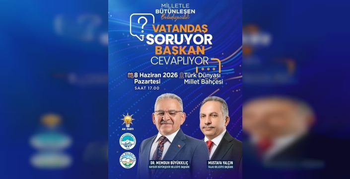 Başkan Büyükkılıç, Kayserililerle buluşarak soruları yanıtlayacak
