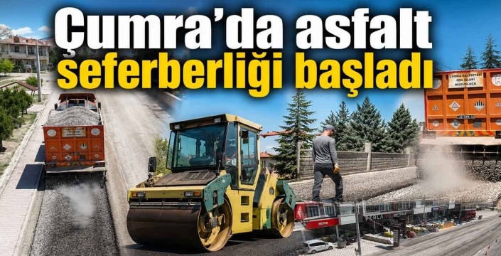 Çumra’da asfalt seferberliği başladı