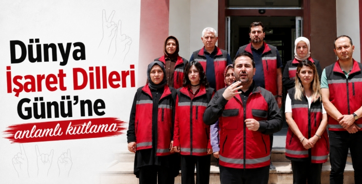 Dünya İşaret Dilleri Günü’ne anlamlı kutlama