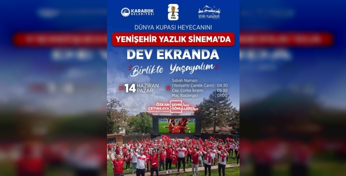 Dünya Kupası heyecanı Yenişehir Yazlık Sineması’nda coşkuyla yaşanacak