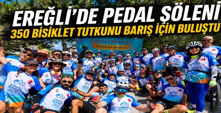 Ereğli’de pedal şöleni: 350 bisiklet tutkunu barış için buluştu