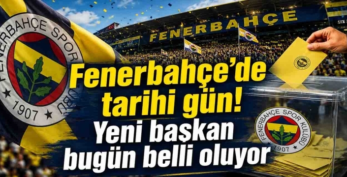 Fenerbahçe'de tarihi gün! Yeni başkan bugün belli oluyor