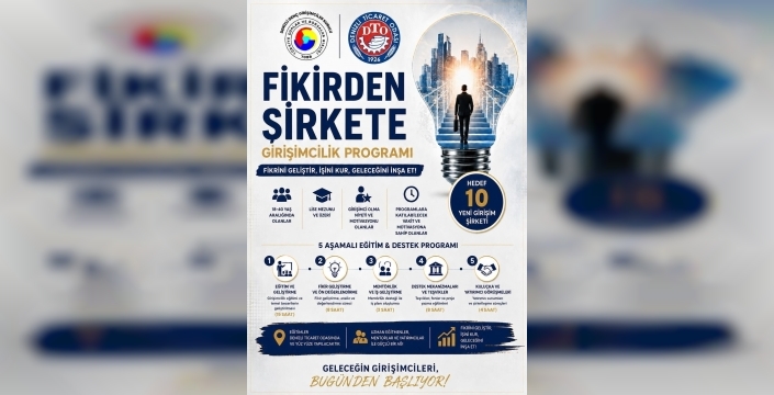 Genç beyinler Denizli'de şirket kurma yolunda ilerliyor: 'Fikirden Şirkete' programı başlıyor