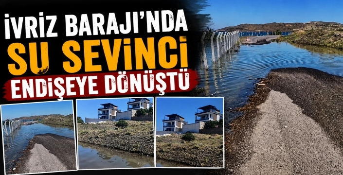 İvriz Barajı’nda su sevinci endişeye dönüştü
