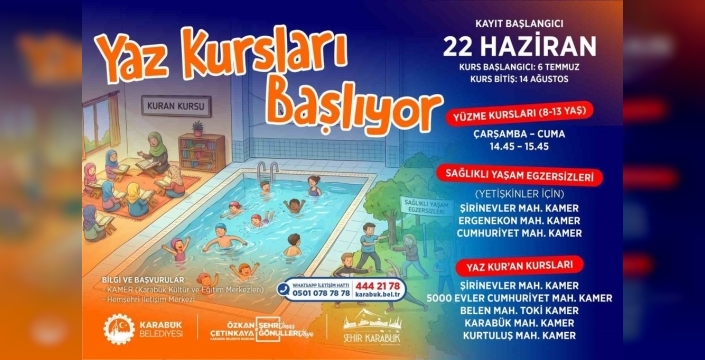 Karabük'te yaz tatili coşkusu başlıyor: Kayıtlar açıldı, fırsatları kaçırmayın!