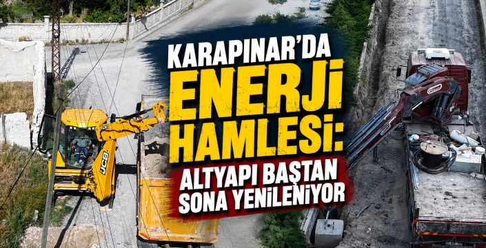 Karapınar’da enerji hamlesi: Altyapı baştan sona yenileniyor