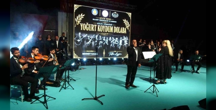Kilis'te unutulmaz halk oyunları ve müzik şöleni düzenlendi