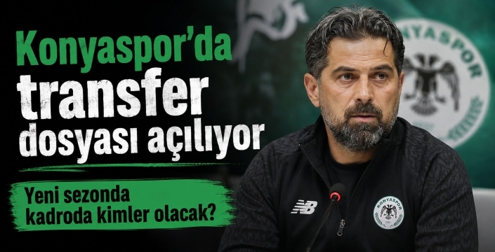 Konyaspor’da transfer dosyası açılıyor!