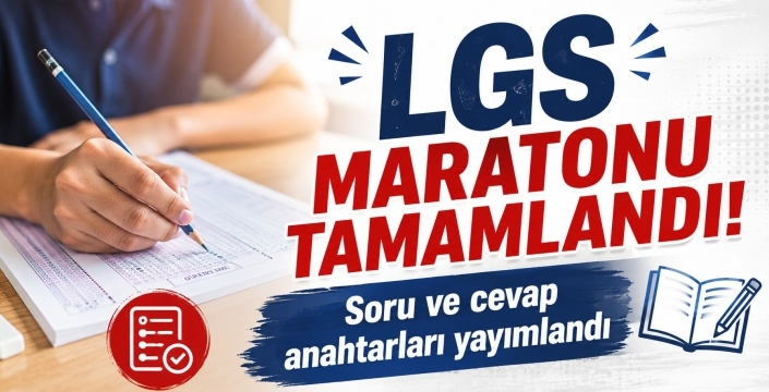 LGS maratonu tamamlandı! Soru ve cevap anahtarları yayımlandı