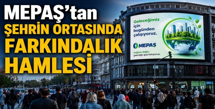 MEPAŞ’tan şehrin ortasında farkındalık hamlesi
