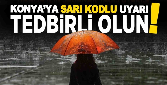Meteoroloji'den Konya’ya sarı kodlu uyarı: Sağanak yeniden geliyor!