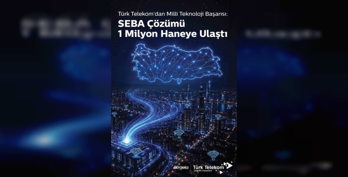 Milli teknoloji hamlesi: SEBA çözümü 1 milyonu geçti