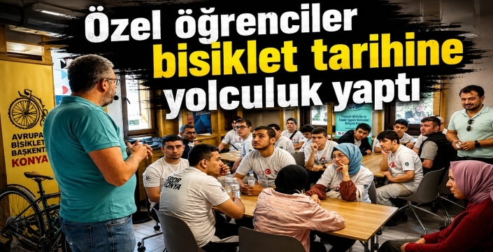 Özel öğrenciler bisiklet tarihine yolculuk yaptı