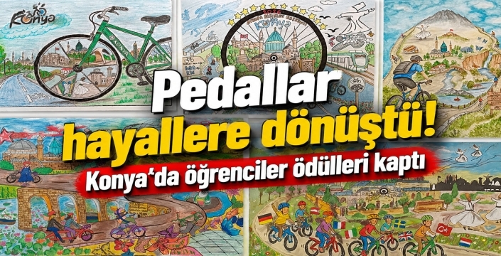 Pedallar hayallere dönüştü! Konya'da öğrenciler ödülleri kaptı