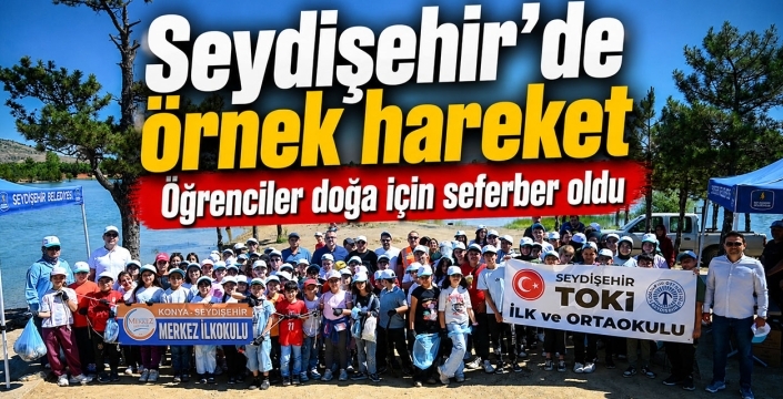 Seydişehir'de örnek hareket: Öğrenciler doğa için seferber oldu