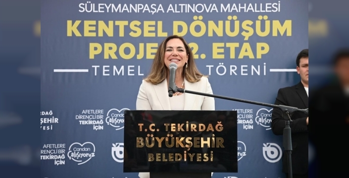 Tekirdağ'da depreme dayanıklı yaşam için önemli adım: Altınova kentsel dönüşüm projesinin temeli atıldı