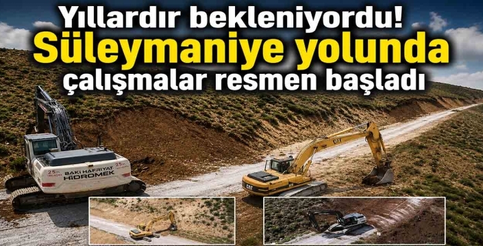 Yıllardır bekleniyordu! Süleymaniye yolunda çalışmalar resmen başladı