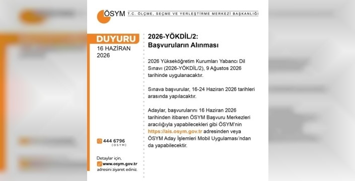 YÖKDİL başvuruları başladı, sınav tarihi 9 Ağustos